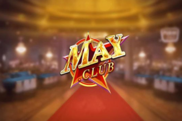May Club – Cổng game bài đổi thưởng hàng đầu Châu Á